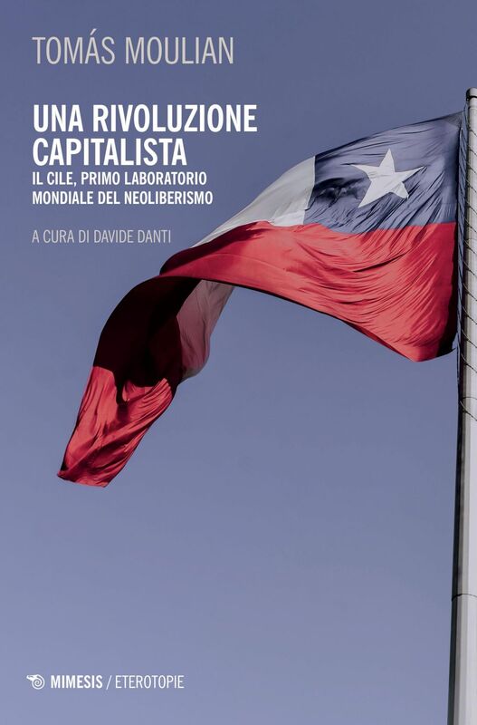 Una rivoluzione capitalista Il Cile, primo laboratorio mondiale del neoliberismo