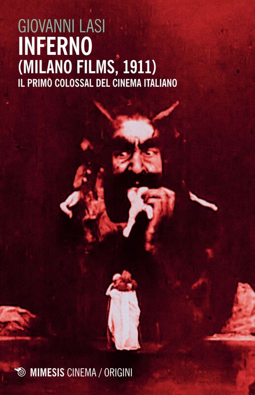 Inferno (Milano Films, 1911) Il primo colossal del cinema italiano