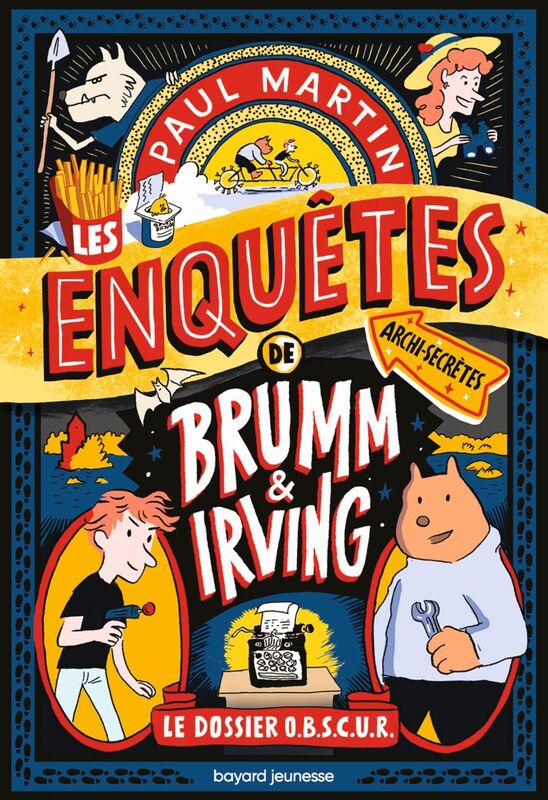 Brumm et Irving, Tome 01 Les enquêtes archi-secrètes de Brumm et Irving
