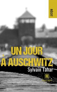 Un jour a Auschwitz