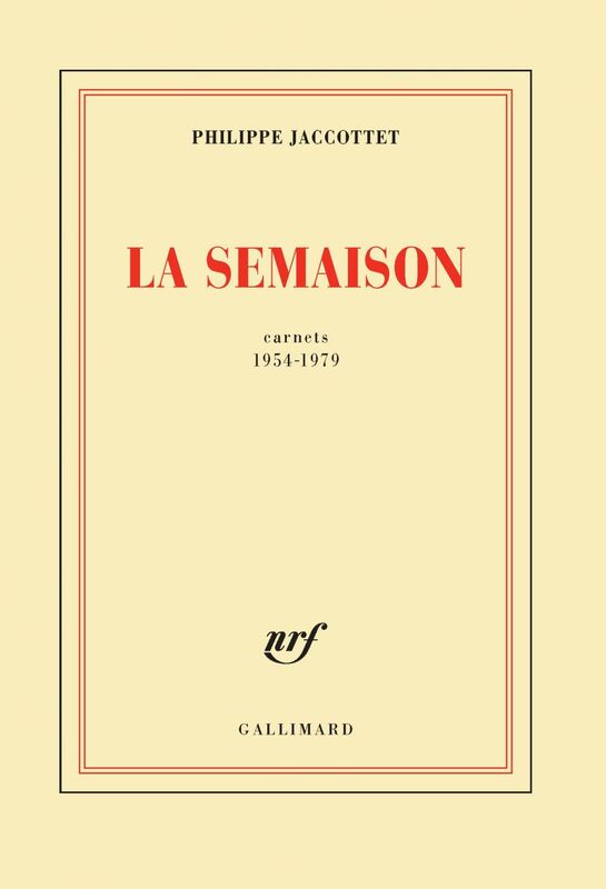 La Semaison. Carnets 1954-1979 Carnets 1954-1979