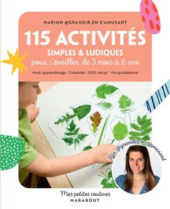 115 activités simples et ludiques pour s'éveiller de 3 mois à 6 ans Multi-apprentissage · Créativité · 100% récup  · Vie quotidienne