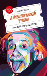 La révolution inachevée d'Einstein Au-delà du quantique