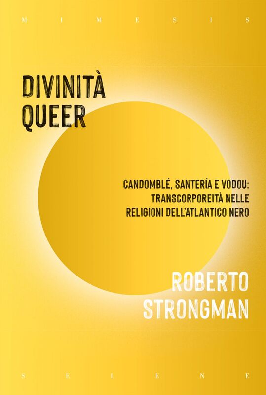 Divinità queer Candomblé, Santería e Vodou: transcorporeità nelle religioni dell’atlantico nero