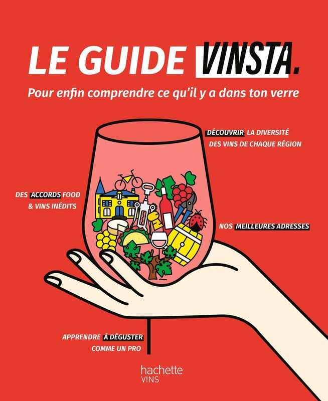 Le guide Vinsta Pour enfin comprendre ce qu'il y a dans ton verre