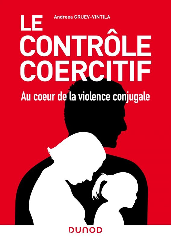 Le contrôle coercitif : au coeur de la violence conjugale