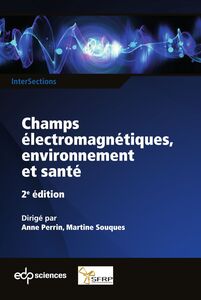 Champs électromagnétiques, environnement et santé 2ème édition