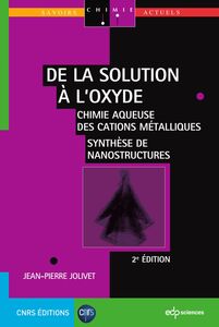 De la solution à l'oxyde - 2e ED Chimie aqueuse des cations métalliques - Synthèse de nanostructures