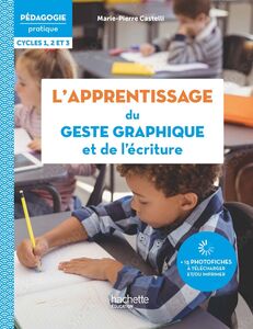 Pédagogie Pratique - L'apprentissage du geste graphique et de l'écriture - PDF WEB - Ed. 2023