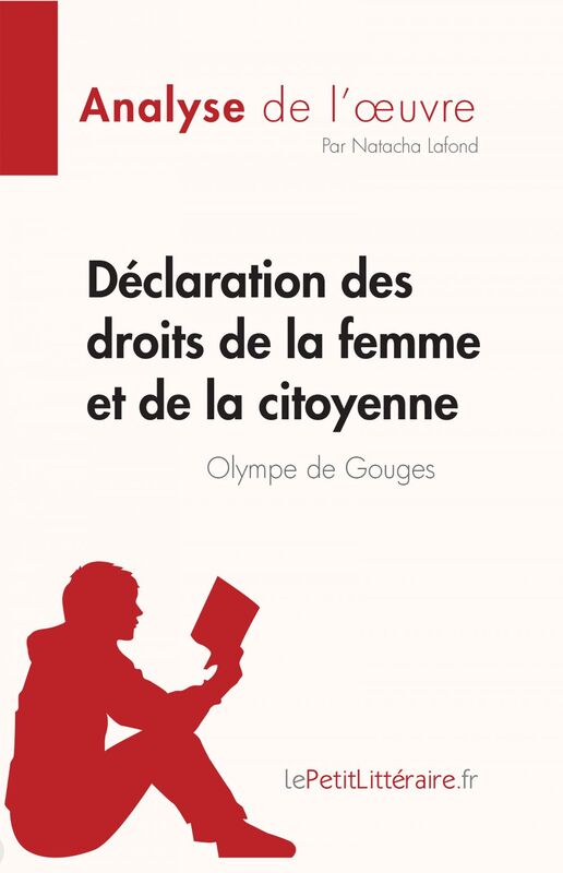 Déclaration des droits de la femme et de la citoyenne de Olympe de Gouges Analyse complète et résumé détaillé de l'oeuvre