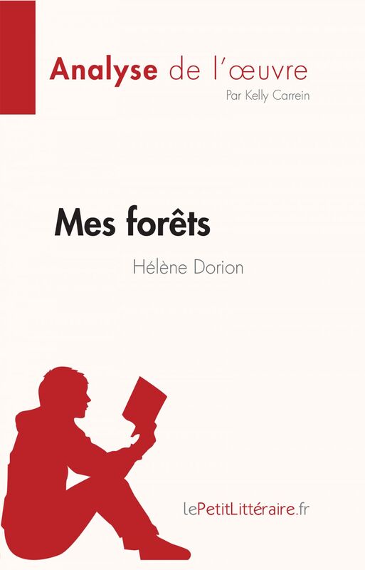 Mes forêts de Hélène Dorion (Fiche de lecture) Analyse complète et résumé détaillé de l'oeuvre