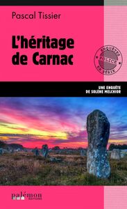 L'héritage de Carnac Une enquête de Solène Melchior - Tome 3
