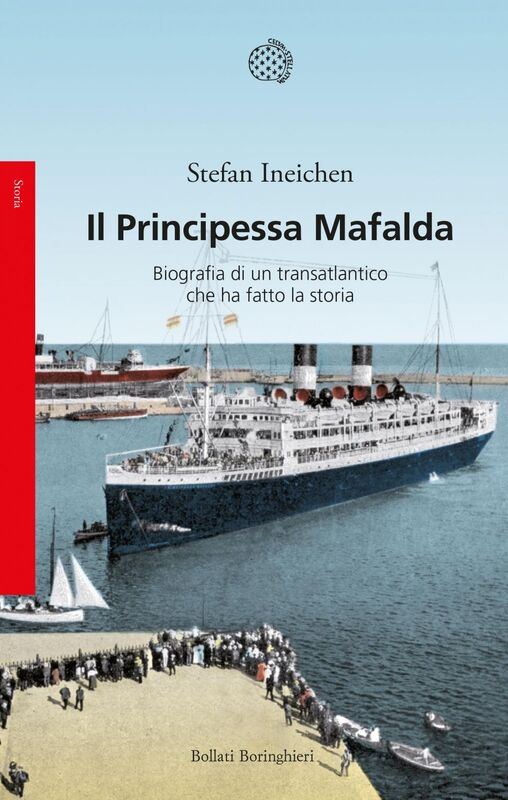 Il Principessa Mafalda Biografia di un transatlantico che ha fatto la storia