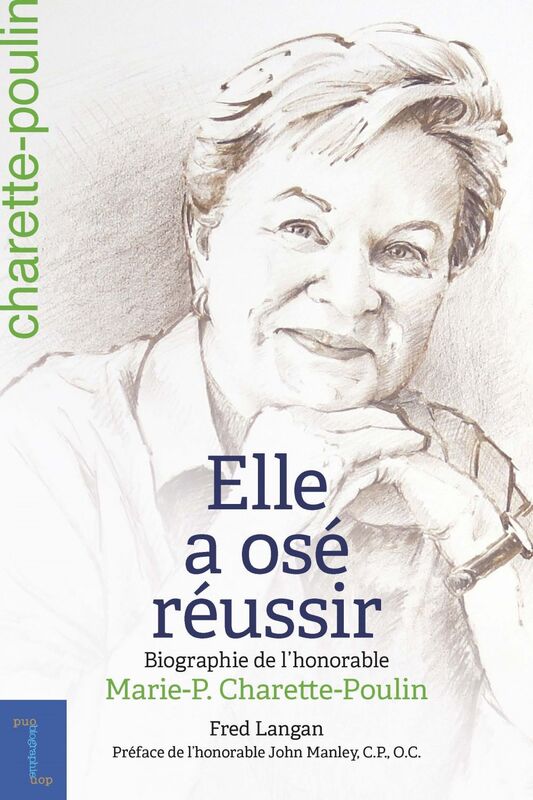 Elle a osé réussir Biographie de l'honorable Marie-P. Charette-Poulin