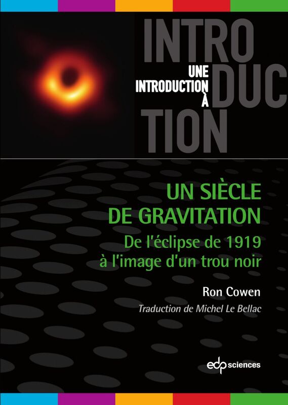 Un siècle de gravitation De l’éclipse de 1919 à l’image d’un trou noir