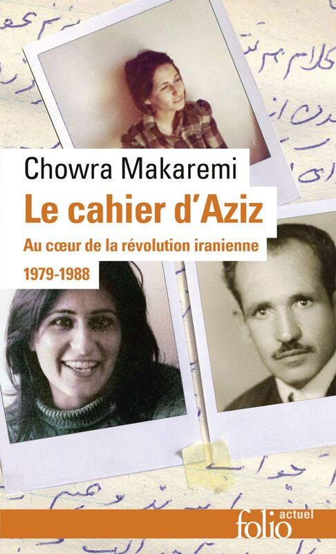 Le cahier d'Aziz. Au cœur de la révolution iranienne 1979-1988