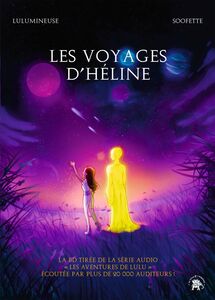 Les voyages d'Héline La BD tirée de la série audio "Les aventures de Lulu"