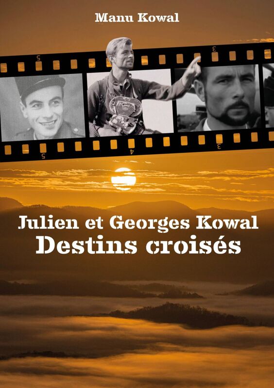Julien et Georges Kowal - Destins croisés