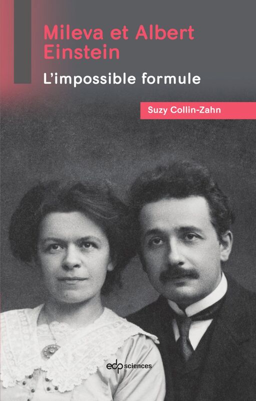 Mileva et Albert Einstein L'impossible formule