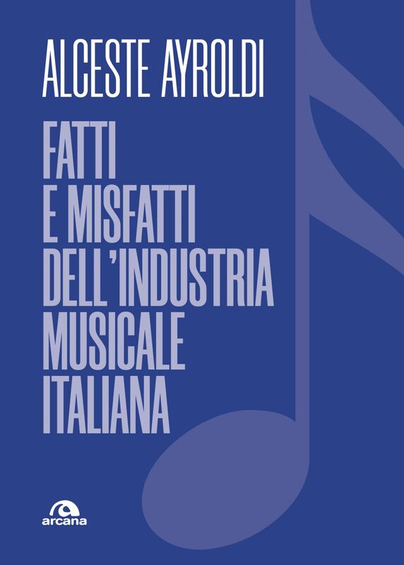 Fatti e misfatti dell'industria musicale italiana