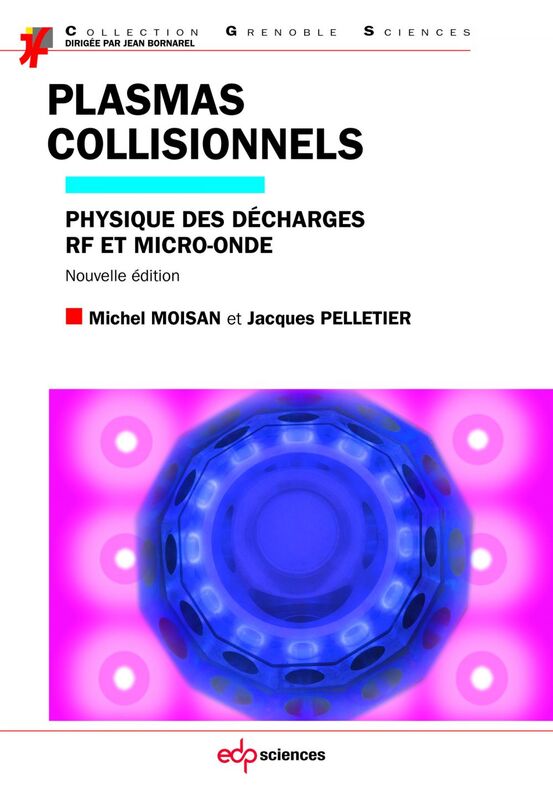 Plasmas collisionnels:  Physique des décharges RF et micro-onde