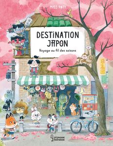 Destination Japon Voyage au fil des saisons