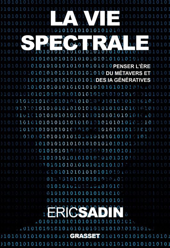 La vie spectrale Penser l'ère du métavers et des IA génératives