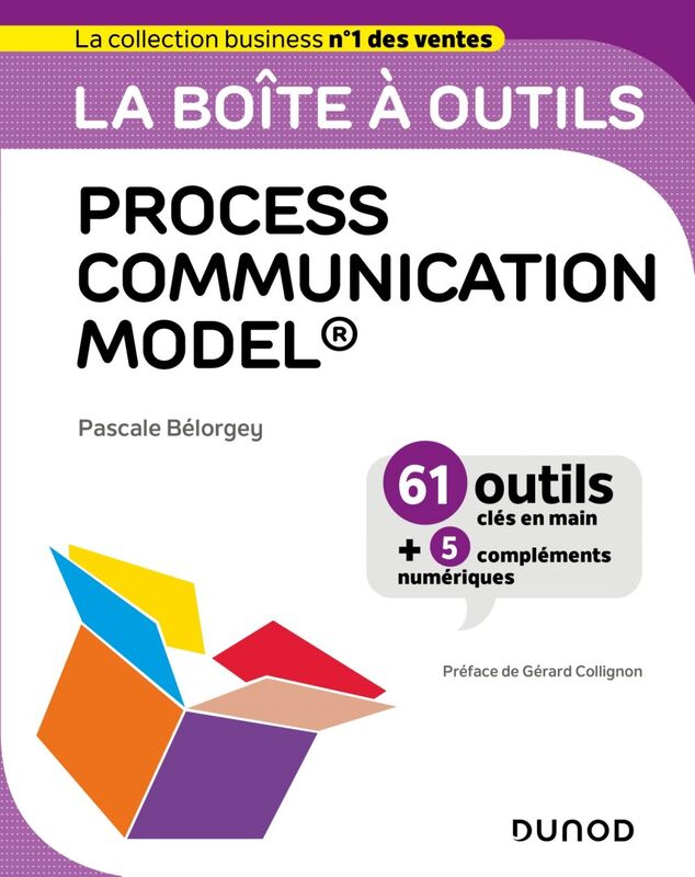 La boîte à outils Process Communication Model® 60 outils et méthodes