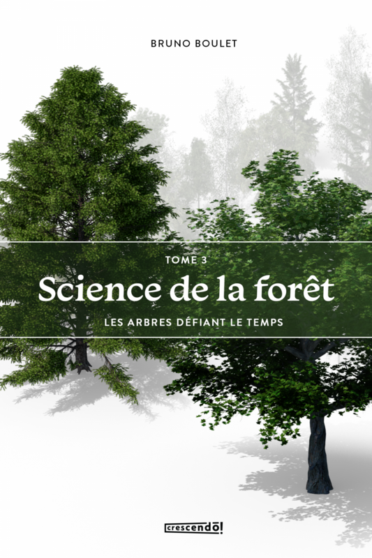 Science de la forêt Tome 3 Les arbres défiant le temps