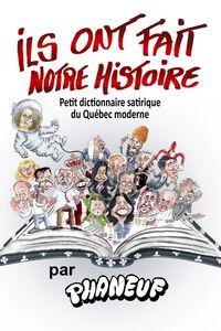 Ils ont fait notre histoire Petit dictionnaire satirique du Québec moderne  - Livre numérique et audio - Québec Loisirs