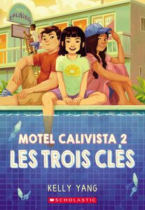 Motel Calivista : N° 2 - Les trois clés