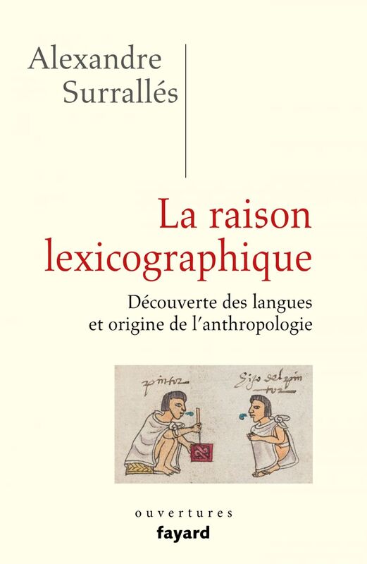 La raison lexicographique Découverte des langues et origine de l'anthropologie