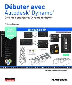 Débuter avec Autodesk® Dynamo® Dynamo Sandbox® et Dynamo for Revit®