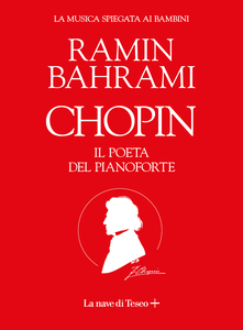 Chopin. Il poeta del pianoforte