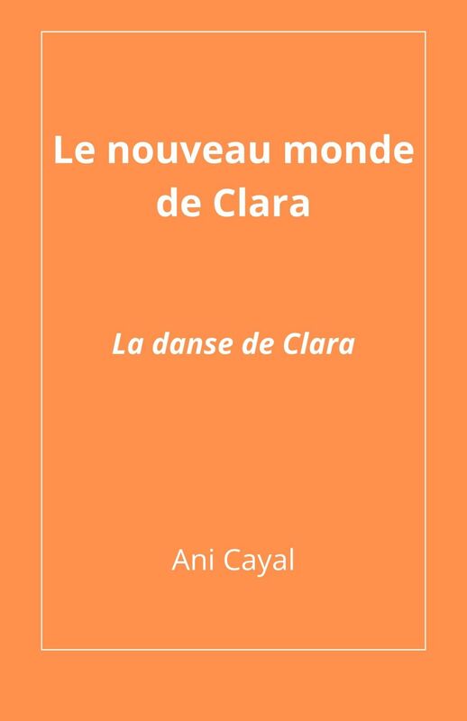 Le Nouveau Monde de Clara La Danse de Clara