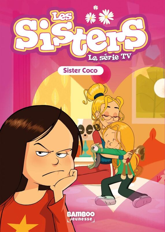 Les Sisters - La Série TV - Poche - tome 64 Sister Coco
