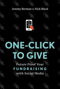 One-Click to Give Future Proof Your Fundraising with Social Media