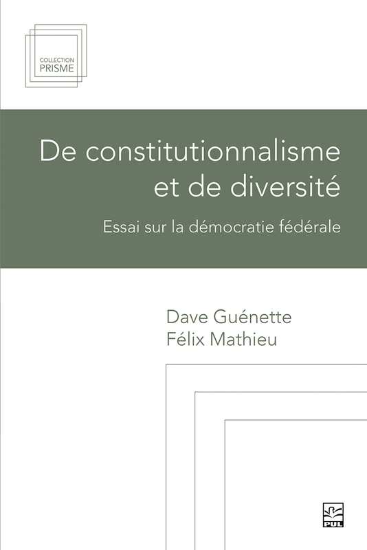 De constitutionnalisme et de diversité Essai sur la démocratie fédérale