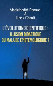 L’évolution scientifique : illusion didactique ou malaise épistémologique ?