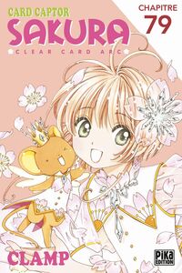 Card Captor Sakura - Clear Card Arc Chapitre 79