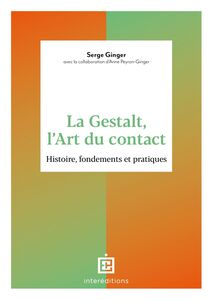 La Gestalt, l'Art du contact Histoire, fondements et pratiques