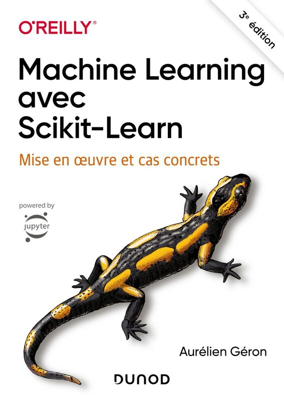 Machine Learning avec Scikit-Learn - 3e éd. Mise en oeuvre et cas concrets