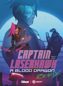 Captain Laserhawk A Blood Dragon Remix Mega City Blues