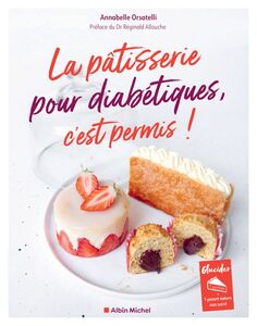 La pâtisserie pour diabétiques c'est permis!