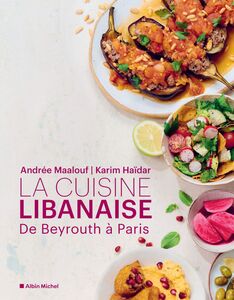 La cuisine libanaise De Beyrouth à Paris