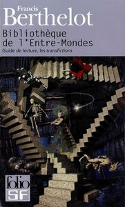 Bibliothèque de l'Entre-Mondes. Guide de lecture, les transfictions