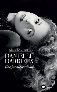 Danielle Darrieux Une femme moderne