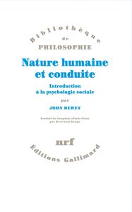 Nature humaine et conduite. Introduction à la psychologie sociale