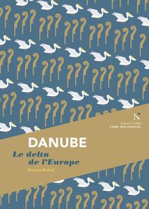 Danube Le delta de l'Europe