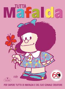 Tutta Mafalda Edizione completa, riveduta e arricchita